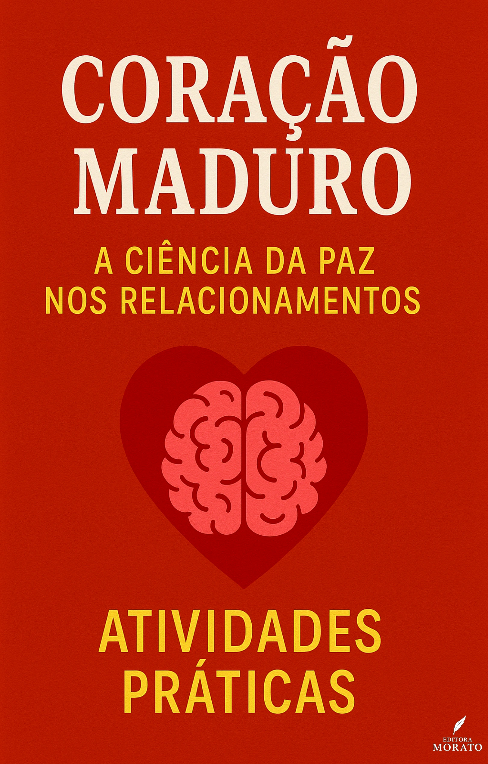 Coração Maduro — A Ciência da Paz nos Relacionamentos